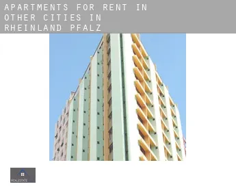 Apartments for rent in  Other cities in Rheinland-Pfalz