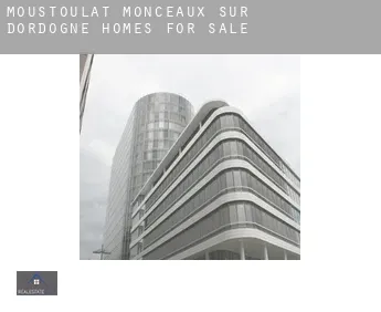Moustoulat, Monceaux-sur-Dordogne  homes for sale