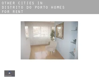Other cities in Distrito do Porto  homes for rent