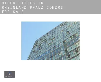 Other cities in Rheinland-Pfalz  condos for sale