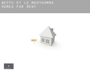 Beffu-et-le-Morthomme  homes for rent