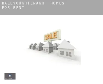 Ballyoughteragh  homes for rent