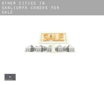 Other cities in Sanliurfa  condos for sale