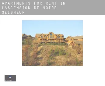 Apartments for rent in  L'Ascension-de-Notre-Seigneur