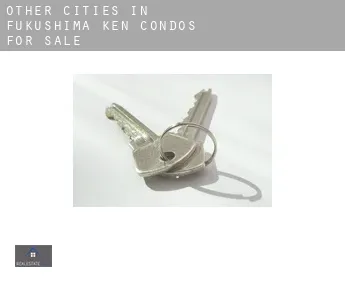 Other cities in Fukushima-ken condos for sale