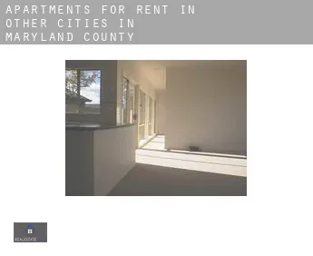 Apartments for rent in  Other cities in Maryland County