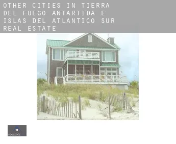 Other cities in Tierra del Fuego, Antartida e Islas del Atlantico Sur  real estate