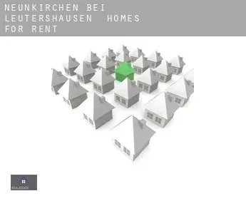 Neunkirchen bei Leutershausen  homes for rent