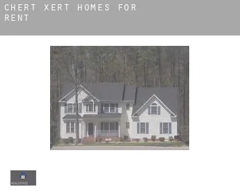 Chert/Xert  homes for rent