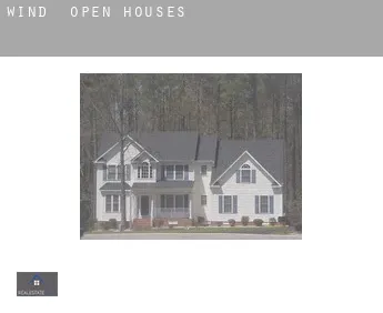 Wind  open houses