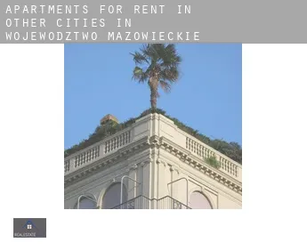 Apartments for rent in  Other cities in Wojewodztwo Mazowieckie